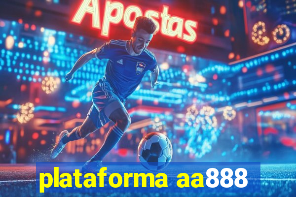 plataforma aa888